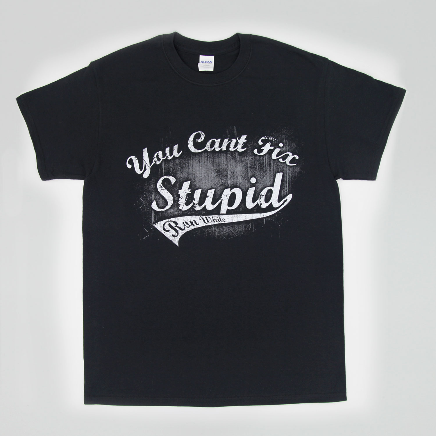 “YOU CAN’T FIX STUPID” T-SHIRT – Ron Store